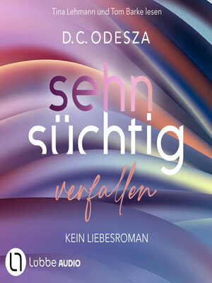 cover image of Sehnsüchtig Verfallen--Sehnsüchtig, Teil 1 (Ungekürzt)